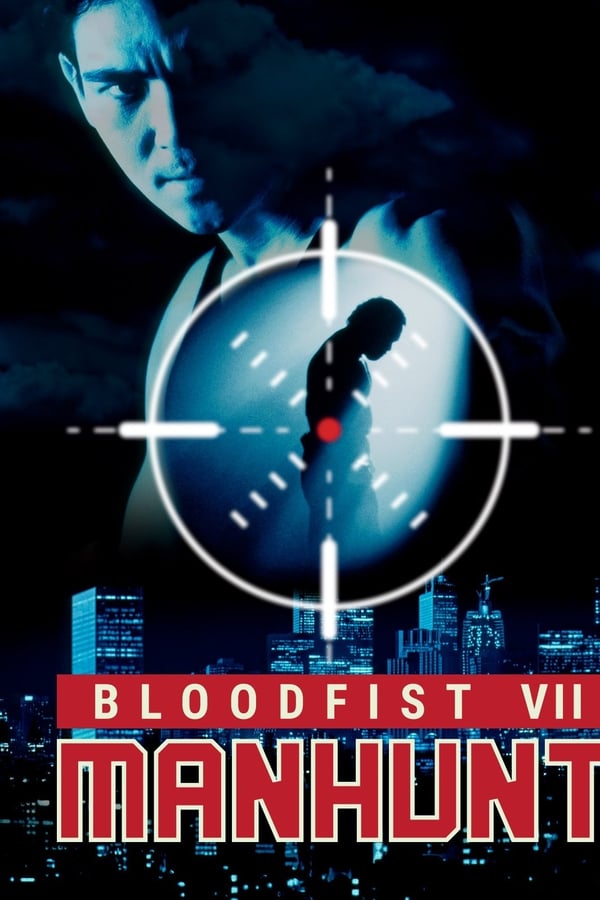 |EN| Bloodfist VII: Manhunt